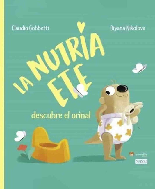 NUTRIA ETE DESCUBBRE EL ORINAL, LA | CLAUDIO/ NIKOLOVA  DIYANA GOBBETTI