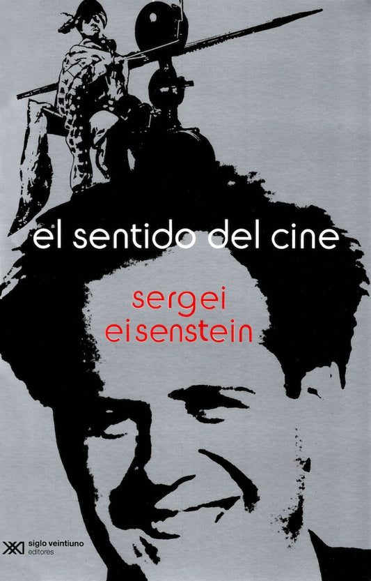 El sentido del cine  | SERGEI EISENSTEIN