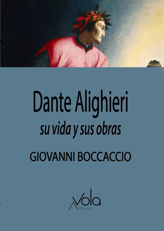 Dante Alighieri. Su vida y sus obras | BOCCACCIO GIOVANNI