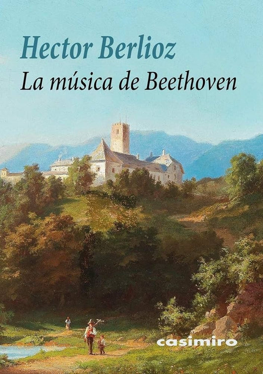 La música de Beethoven | BERLIOZ HECTOR