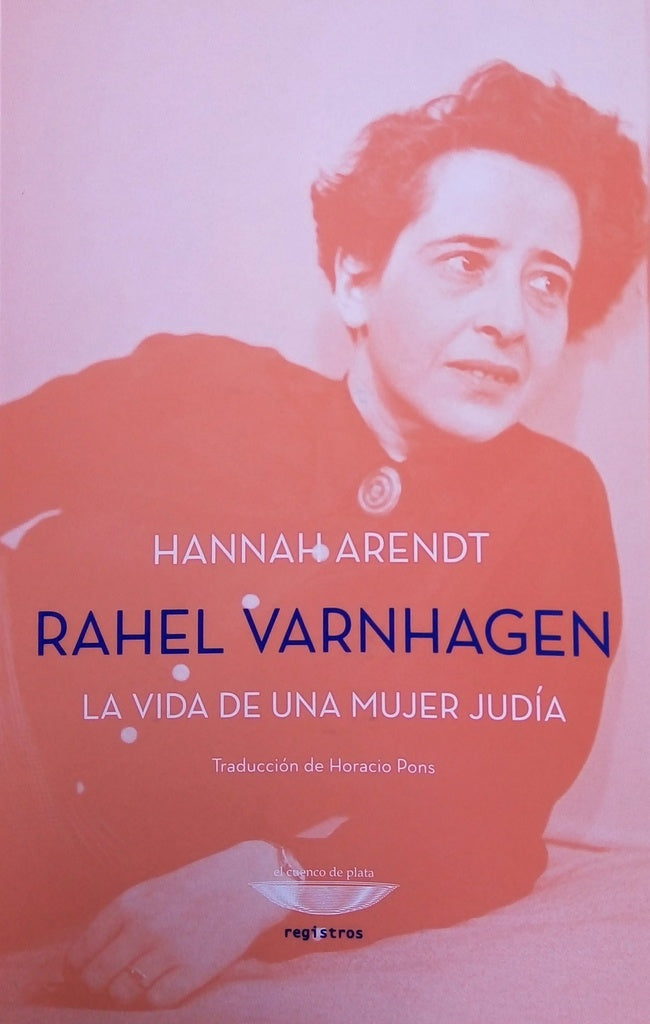 Rahel Varnhagen. La vida de una mujer judía | ARENDT HANNAH
