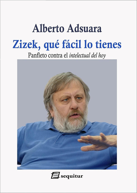 ZIZEK QUE FACIL LO TIENES | ADSUARA ALBERTO