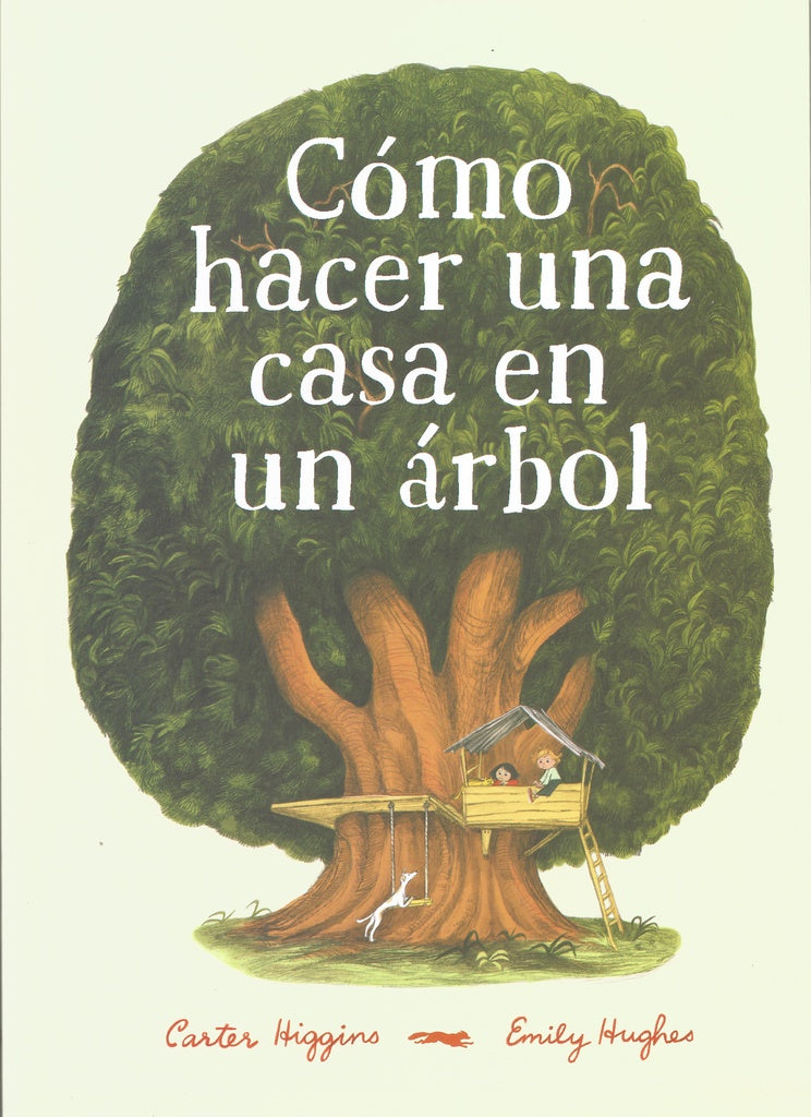 Cómo hacer una casa en un árbol | Varios autores
