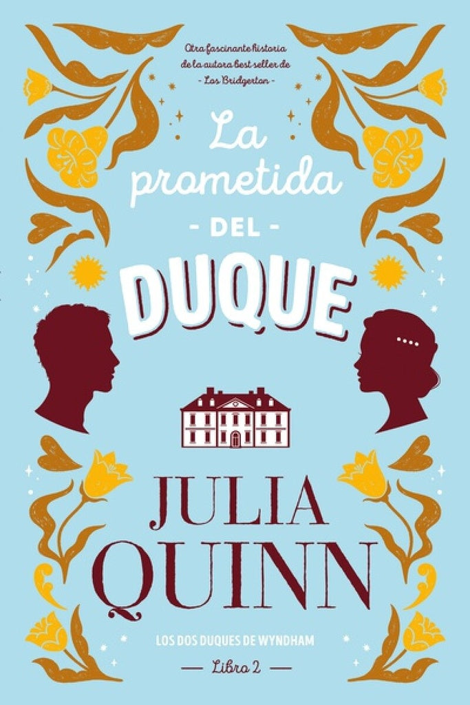 La prometida del duque. Los dos duques de Wyndham 2 | Julia Quinn