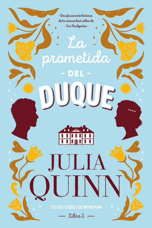 La prometida del duque. Los dos duques de Wyndham 2 | Julia Quinn