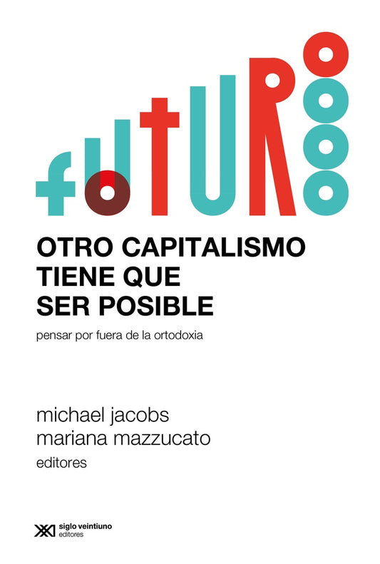 Otro capitalismo tiene que ser posible | JACOBS MAZZUCATO