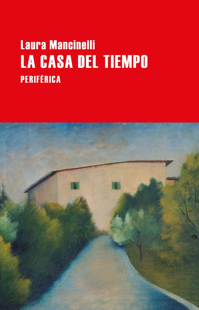 CASA DEL TIEMPO, LA | LAURA MANCINELLI