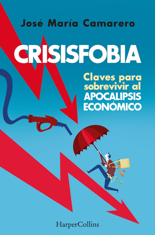 Crisisfobia | JOSE MARIA CAMARERO