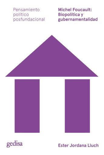 Michel Foucault: Biopolítica y gubernamentalidad | Ester Jordana Lluch