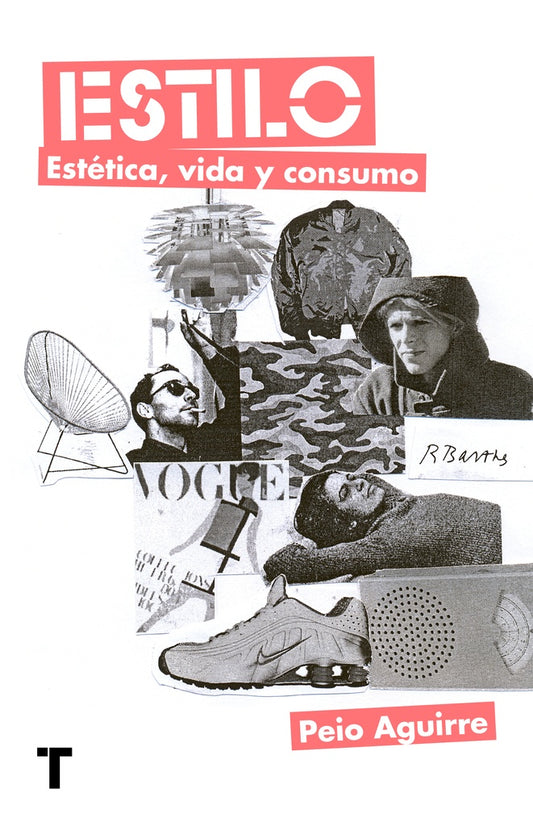 Estilo. Estética, vida y consumo | Peio Aguirre