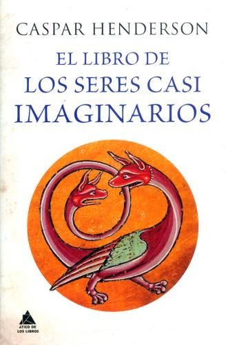 El libro de los seres casi imaginarios | CASPAR HENDERSON