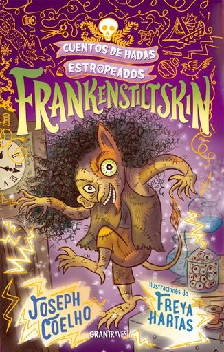 Frankenstiltskin. Cuentos de hadas estropeados | Joseph Coelho