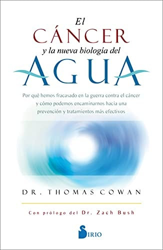 El cáncer y la nueva biología del agua | DR. THOMAS COWAN