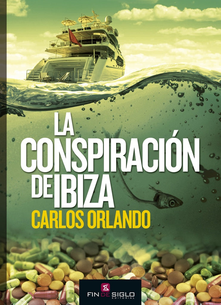 La conspiración de Ibiza | Carlos  Orlando