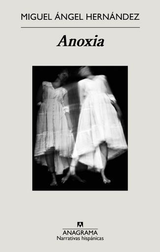 Anoxia | MIGUEL ANGEL HERNANDEZ