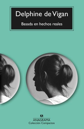 Basada en hechos reales | DELPHINE DE VIGAN