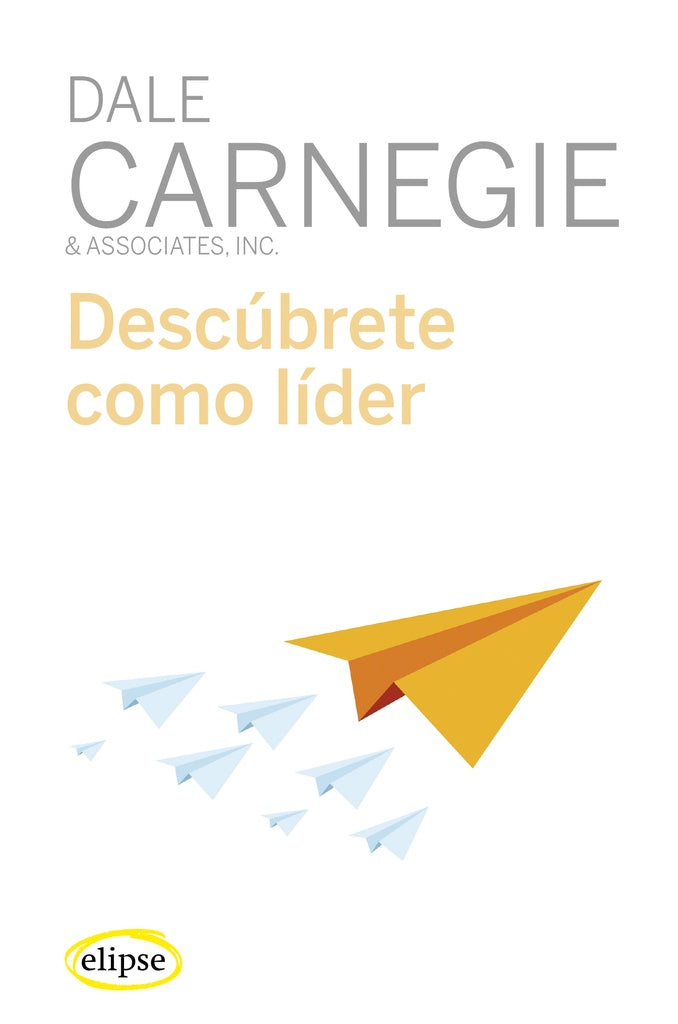 Descúbrete como líder | Dale Carnegie