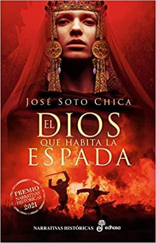 El dios que habita la espada | SOTO CHICA JOSE