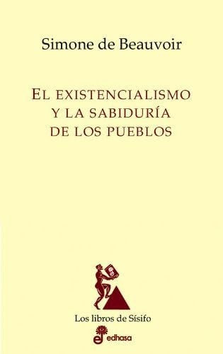 EXISTENCIALISMO Y LA SABIDURIA DE LOS PUEBLOS EL | DE BEAUVOIR SIMONE