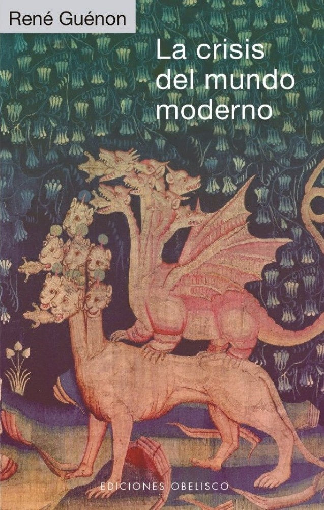 La crisis del mundo moderno | RENÉ GUÉNON