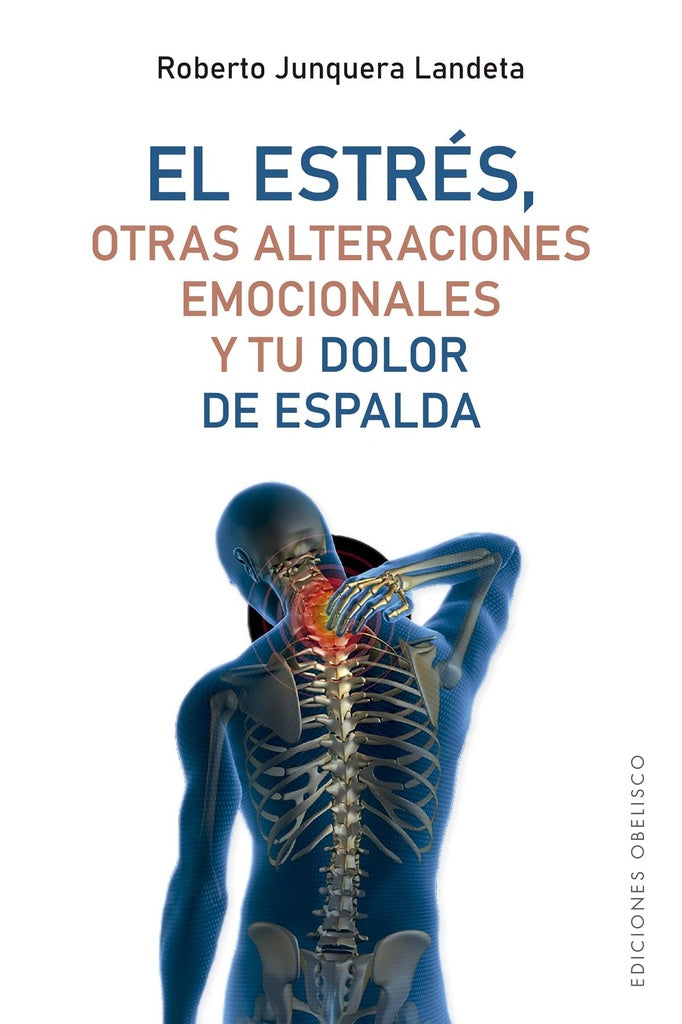 El estrés, otras alteraciones emocionales y tu dolor de espalda | ROBERTO JUNQUERA LANDETA