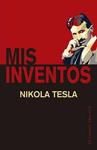 Mis inventos  | NIKOLA TESLA