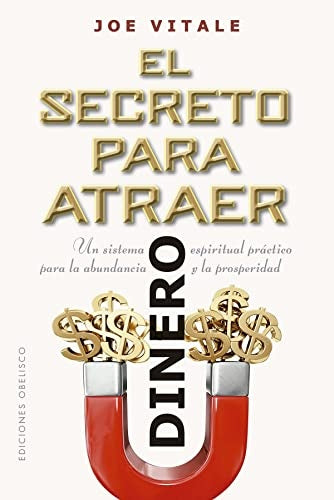 El secreto para atraer el dinero | JOE VITALE