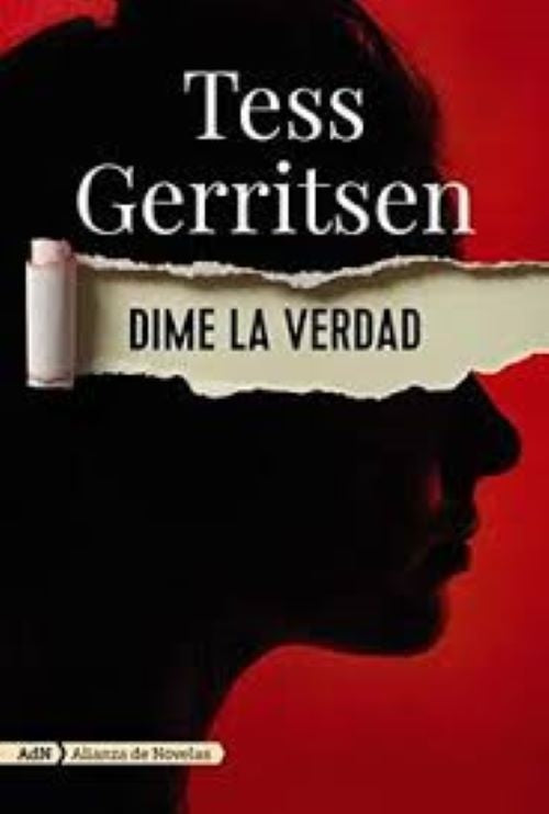 Dime la verdad (AdN) | TESS GERRITSEN