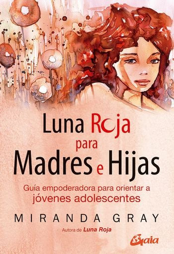 LUNA ROJA PARA MADRES E HIJAS | MIRANDA GRAY