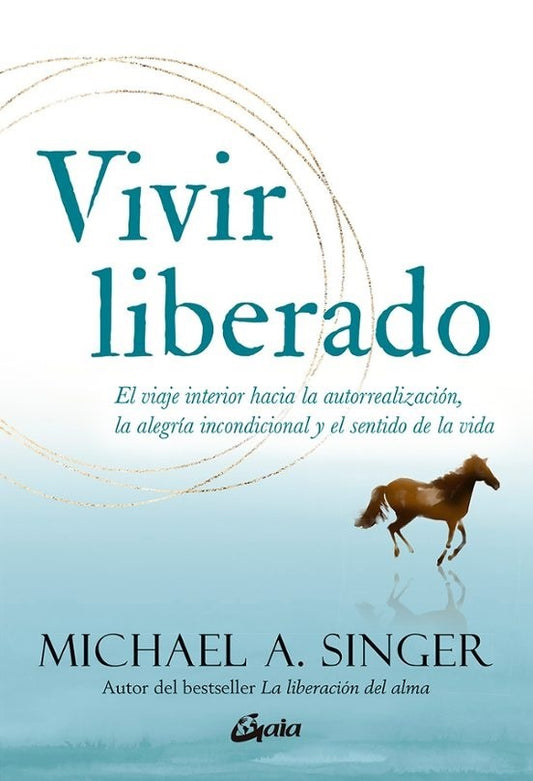VIVIR LIBERADO | MICHAEL A SINGER