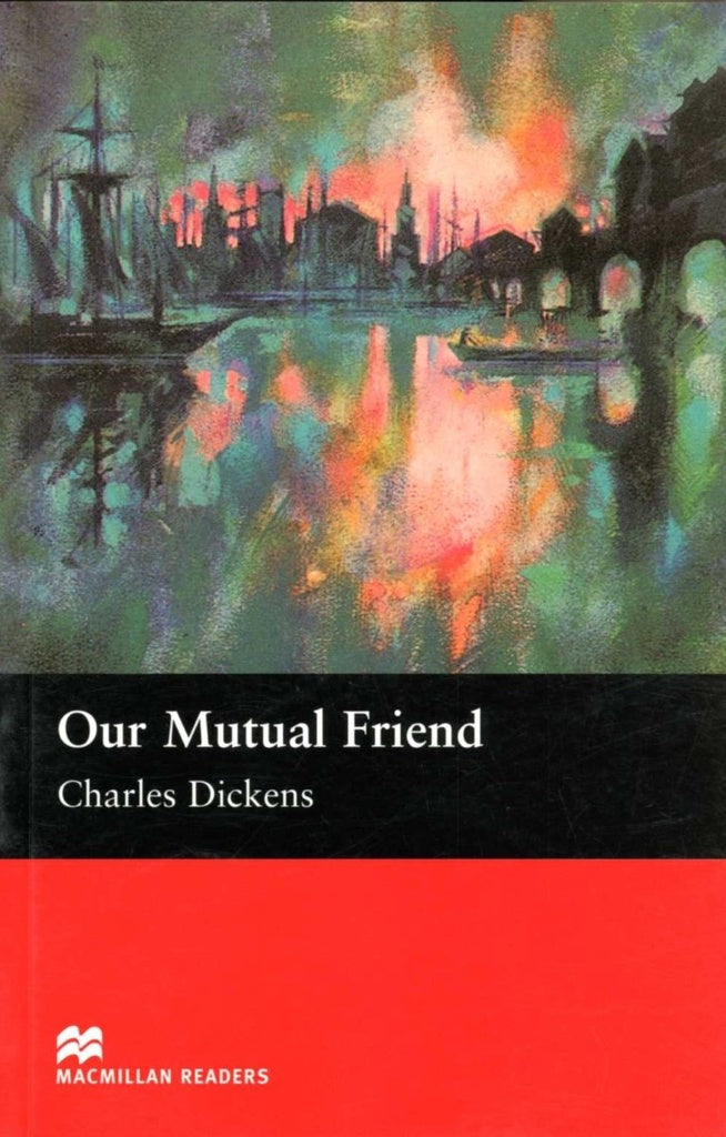 MR: Our Mutual Friends | Dickens