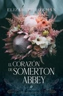 El corazón de Somerton Abbey | Bowman