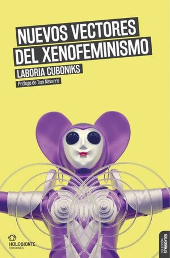 NUEVOS VECTORES DEL XENOFEMINISMO | LABORIA CUBONIKS