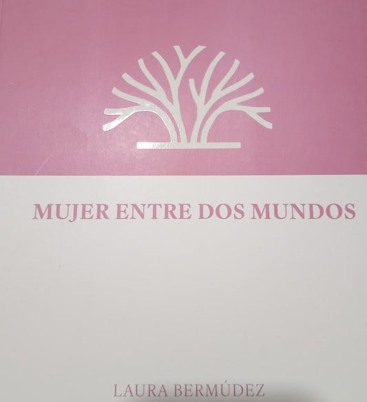 Mujer entre dos mundos | Laura Bermudez