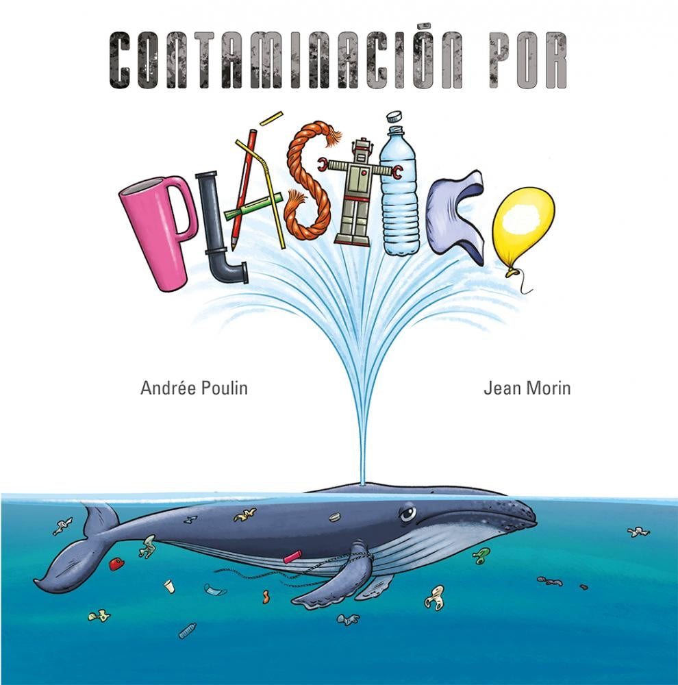 Contaminación por plástico | Andrée Poulin