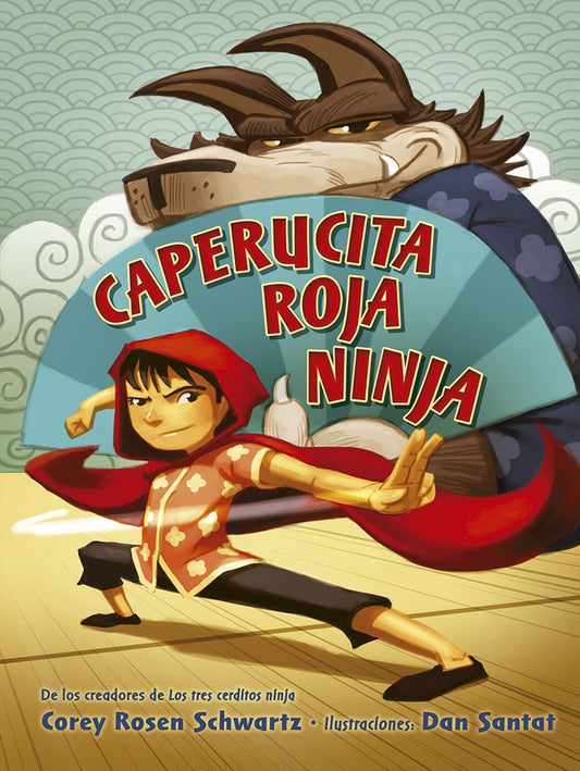 Caperucita roja ninja | Corey Rosen Schwartz