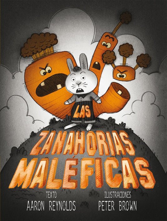 Las zanahorias maléficas | Aaron Reynolds
