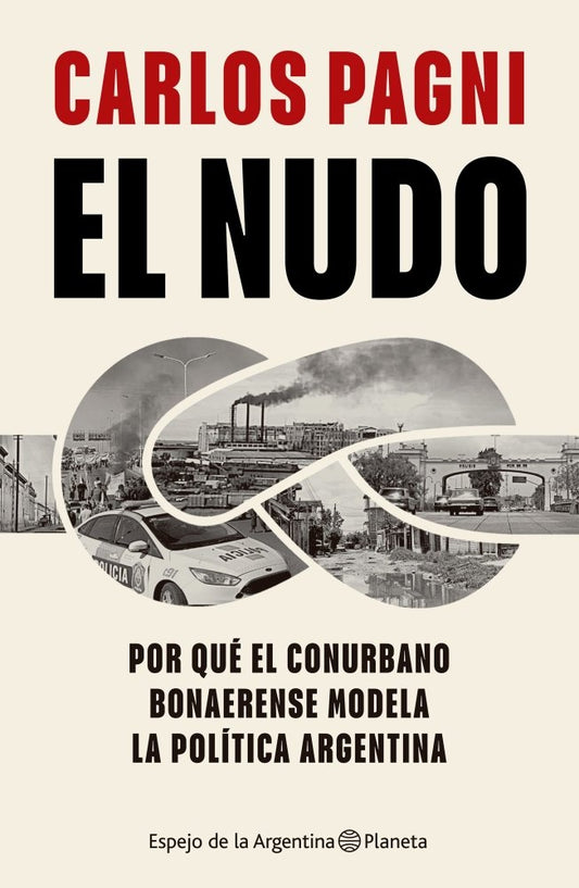 El nudo | Carlos Pagni