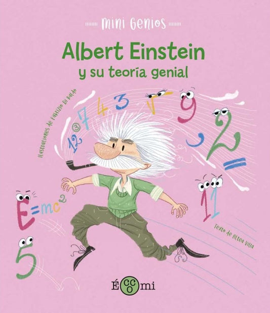 Albert Einstein y su teoría genial. Mini genios | ALTEA / DI BALDO  FABRIZIO VILLA