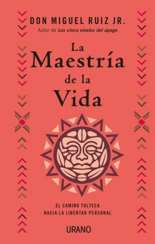 La maestría de la vidaa | DON MIGUEL RUIZ JR