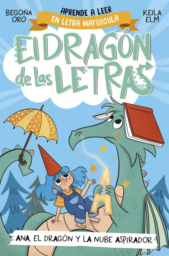 El dragón de las letras 1 - Ana, el dragón y la nube aspirador | Begoña Oro