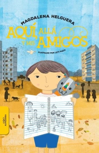 Aquí, allá y mis amigos | Magdalena Helguera