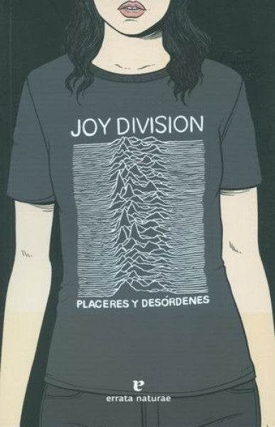 JOY DIVISION. PLACERES Y DESORDENES | FRUELA FERNANDEZ
