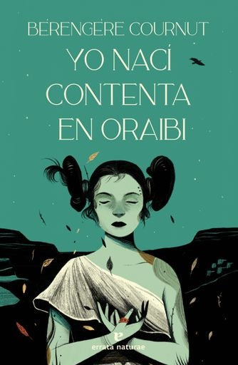 YO NACI CONTENTA EN ORAIBI | BERENGERE COURNUT