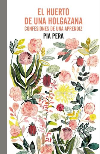 HUERTO DE UNA HOLGANZA, EL | PIA PERA