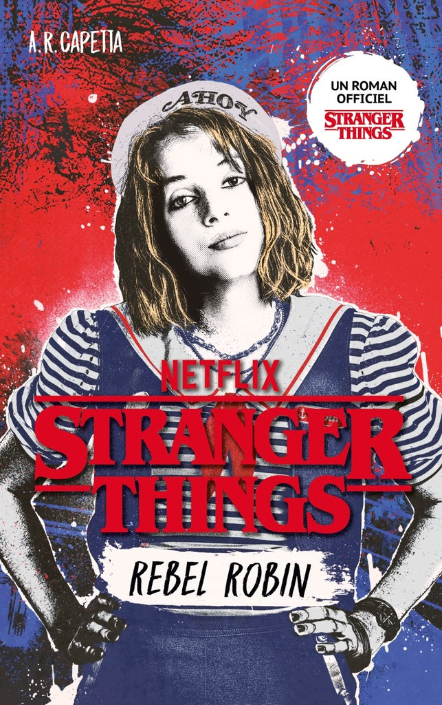 Rebel Robin. Stranger things | A.R. Capetta