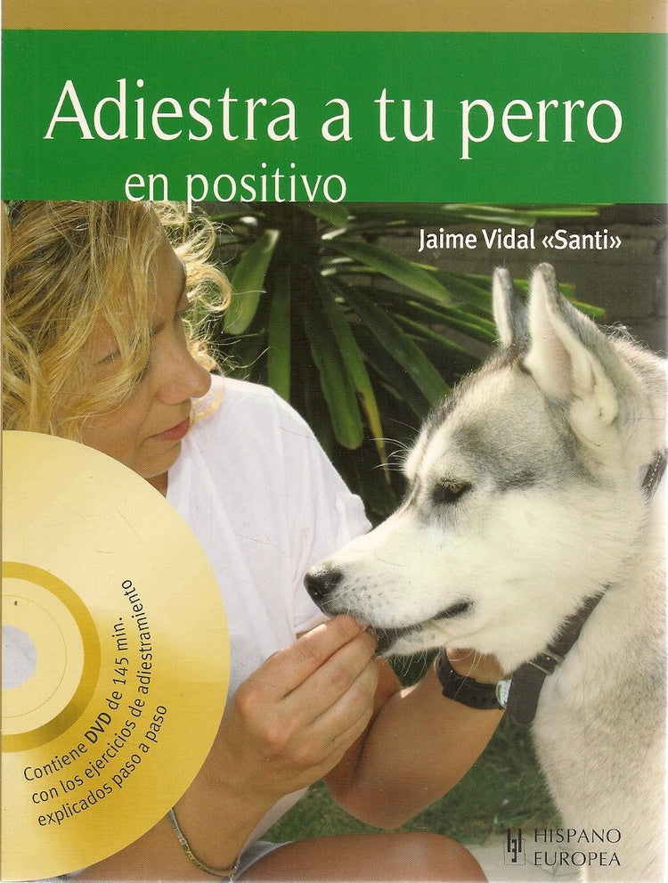 Adiestra A Tu Perro En Positivo + Dvd | SIN ASIGNAR