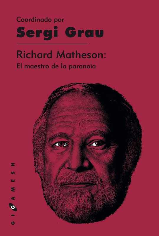 Richard Matheson: El maestro de la paranoia | Sergi Grau