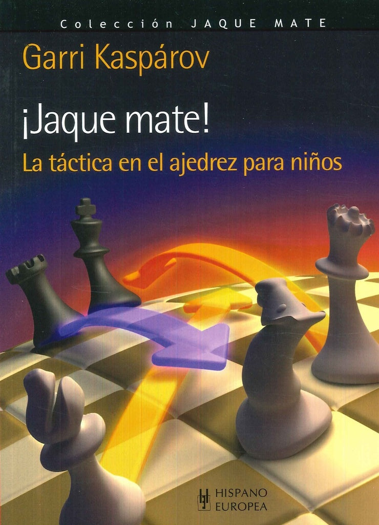 ¡Jaque mate! La táctica en el ajedrez para niños | Garri Kasparov