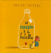CORAZON Y LA BOTELLA, EL | OLIVER JEFFERS